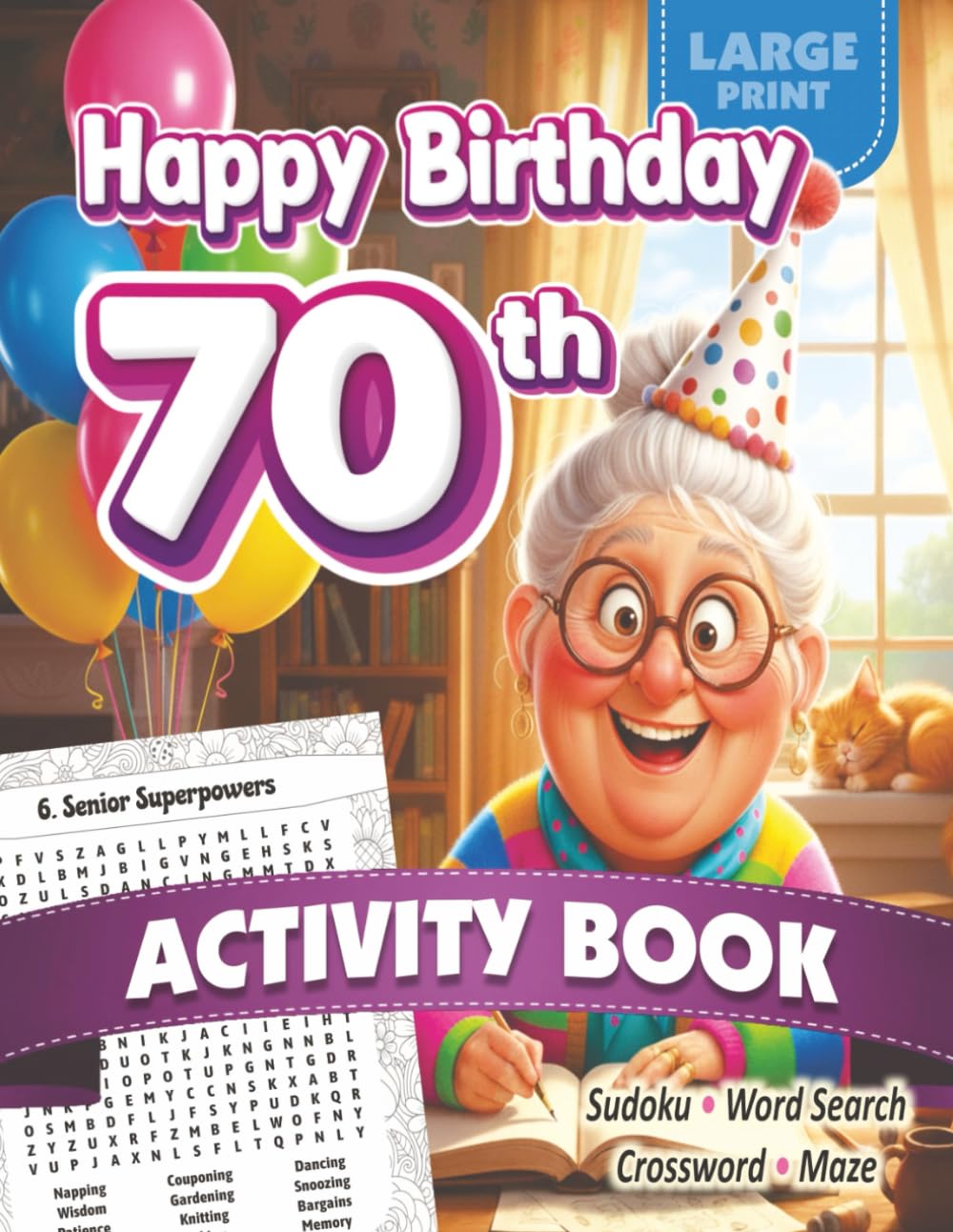 Happy 70th Birthday Activity Book for Women • Fun Puzzles to Celebrate a Milestone Year: Sudoku, Word Search, Mazes, Crosswords • Engaging Brain Games ... (Happy Birthday Celebration Puzzle Series)