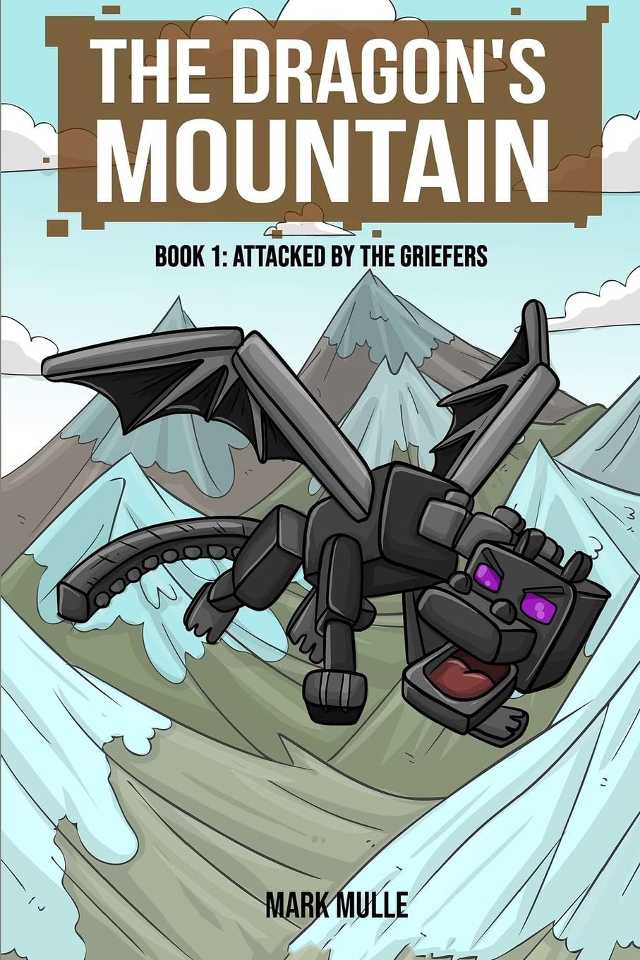 The Dragon's Mountain, Book One: Attacked by the Griefers: 1