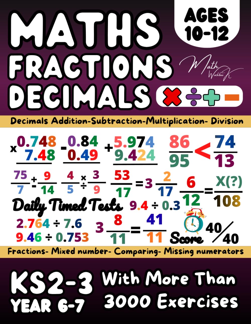 Decimals and Fractions, KS2-KS3 Maths Year 6, 7, Comparing, Equivalent, Converting Fractions, ( Adding & Subtracting, Multiplying & Dividing): Maths ... for Home Learning and Revison, Grade 5-6 Math