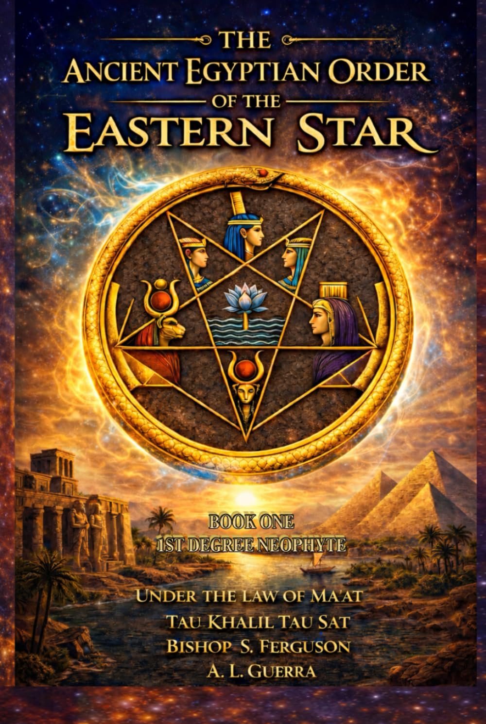 The Ancient Egyptian Order of the Eastern Star: Under the Law of Ma'at