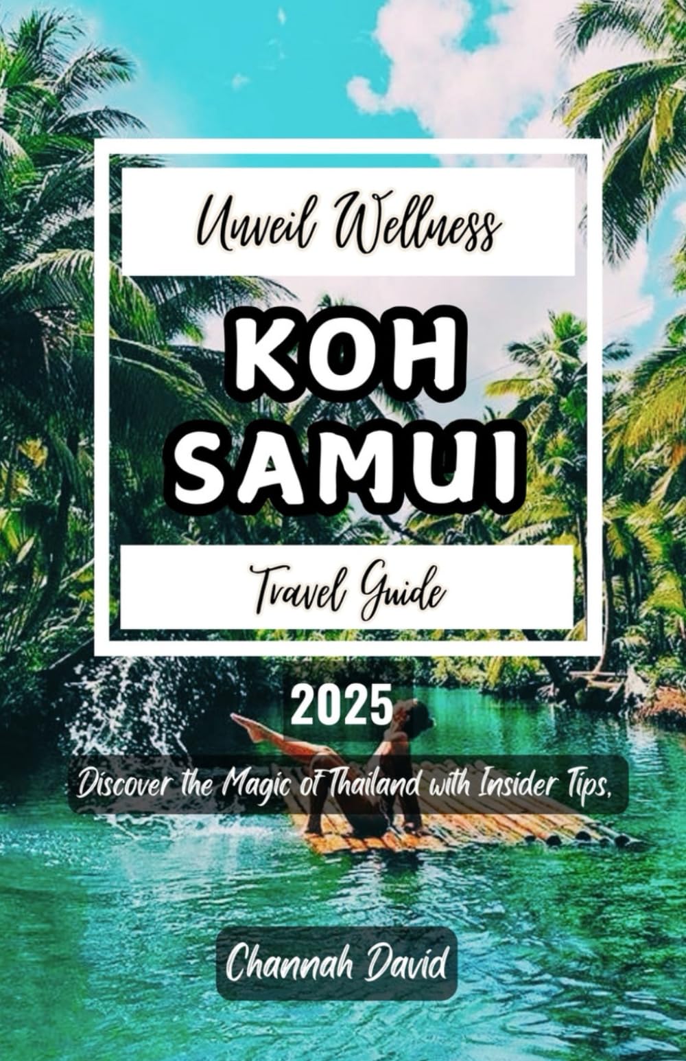 Koh Samui Travel Guide 2025: Discover Stunning Beaches, exotic Adventures, luxurious Spas, and Budget Friendly Escapes in Thailand’s Island Paradise for Lovers, Families or Solo