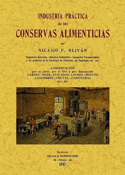Industria Practica de las Conservas Alimenticias