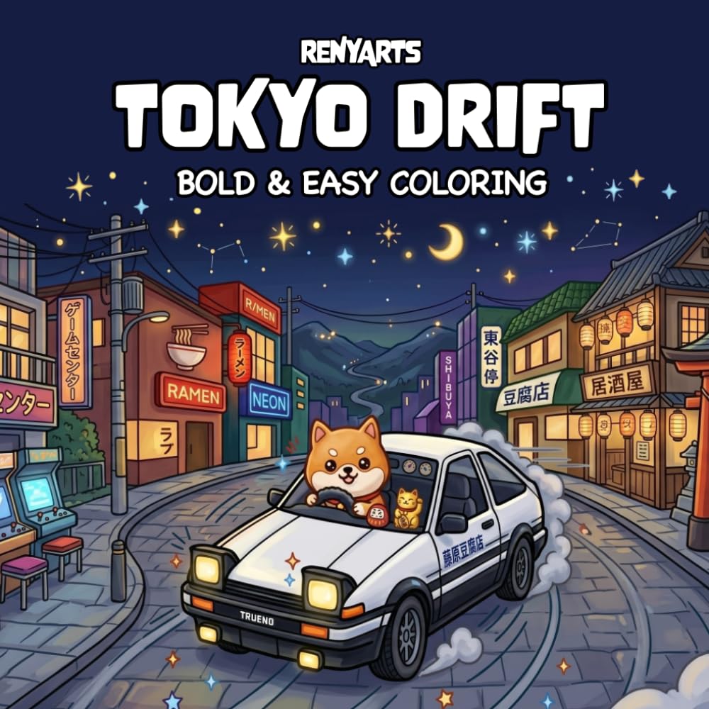 Cozy World | Tokyo Drift: A Kawaii Coloring Book for Adults and Teens Featuring Cute Animal Drivers in Tokyo Street Racing Scenes with Cozy City Vibes ... Relief (Cozy World | Bold & Easy Coloring)