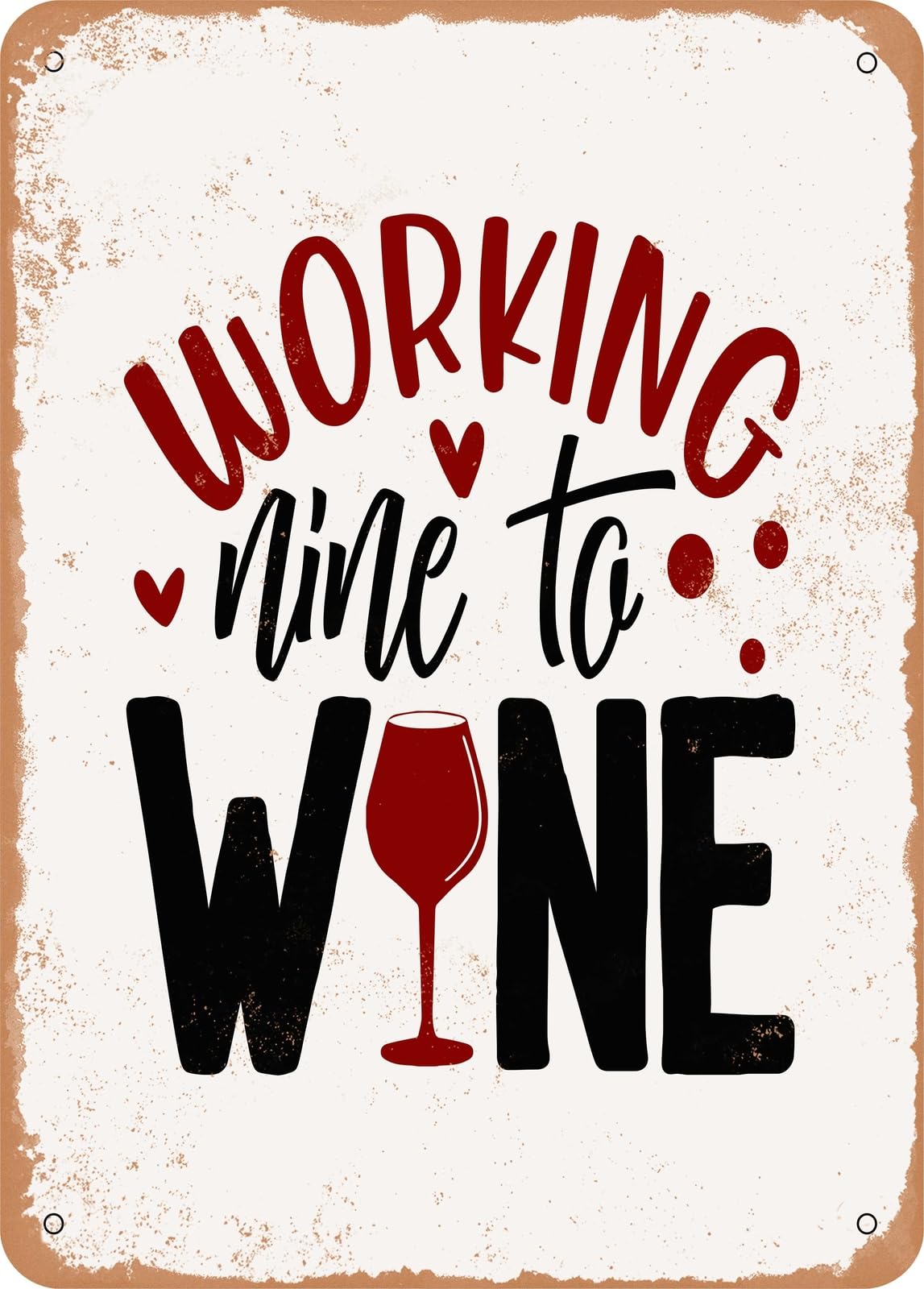 Miaomansenstore Metal Sign - Working Nine To Wine - 2 - Vintage Rusty Look Home Decor