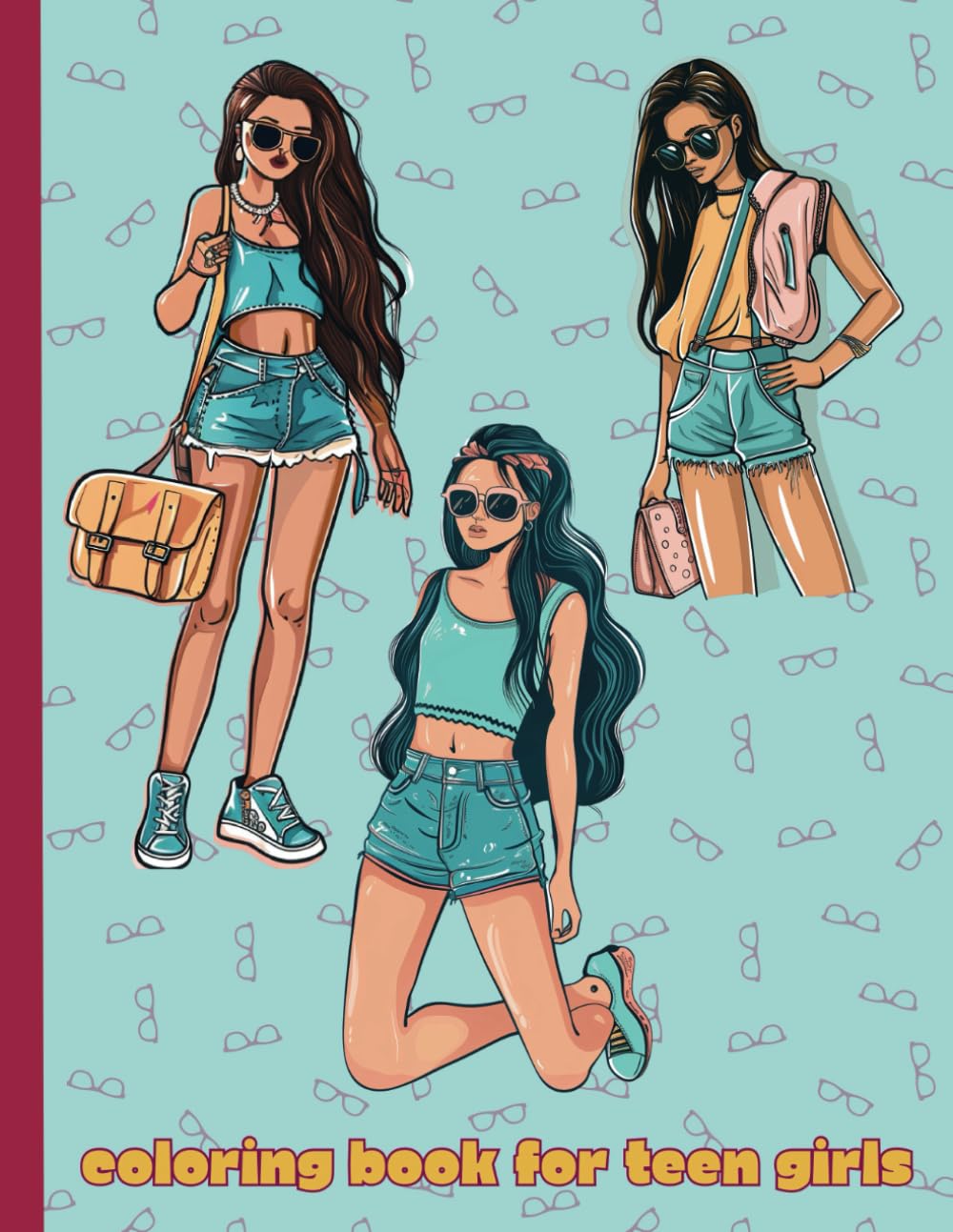 Teen Girl Coloring Book: Suitable for Girls (Ages 8-12) and Adults: An activity book featuring 60 designs to foster creativity, relaxation, and focus. ... for girls, teens, and grown-ups alike.