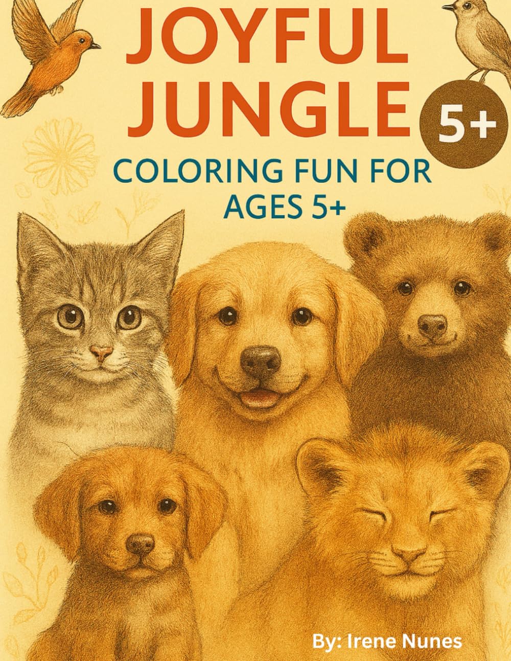 Joyful Jungle - Coloring Fun for Ages 5+: Adorable animals, wild birds, and jungle surprises to spark creativity in young explorers