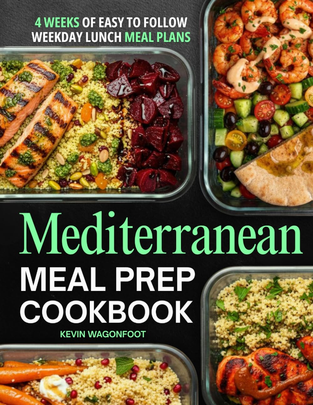 Mediterranean Meal Prep Cookbook for Beginners: Easy Weekday Lunches for the Mediterranean Lifestyle - 108 Simple Meal Plan Recipes with Color Photos & 4-Week Plans (Weekday Lunch Meal Prep)
