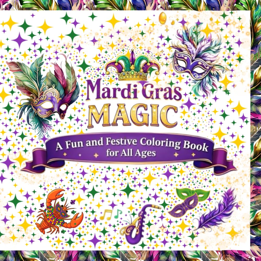 Mardi Gras Magic: A Fun and Festive Coloring Book for All Ages