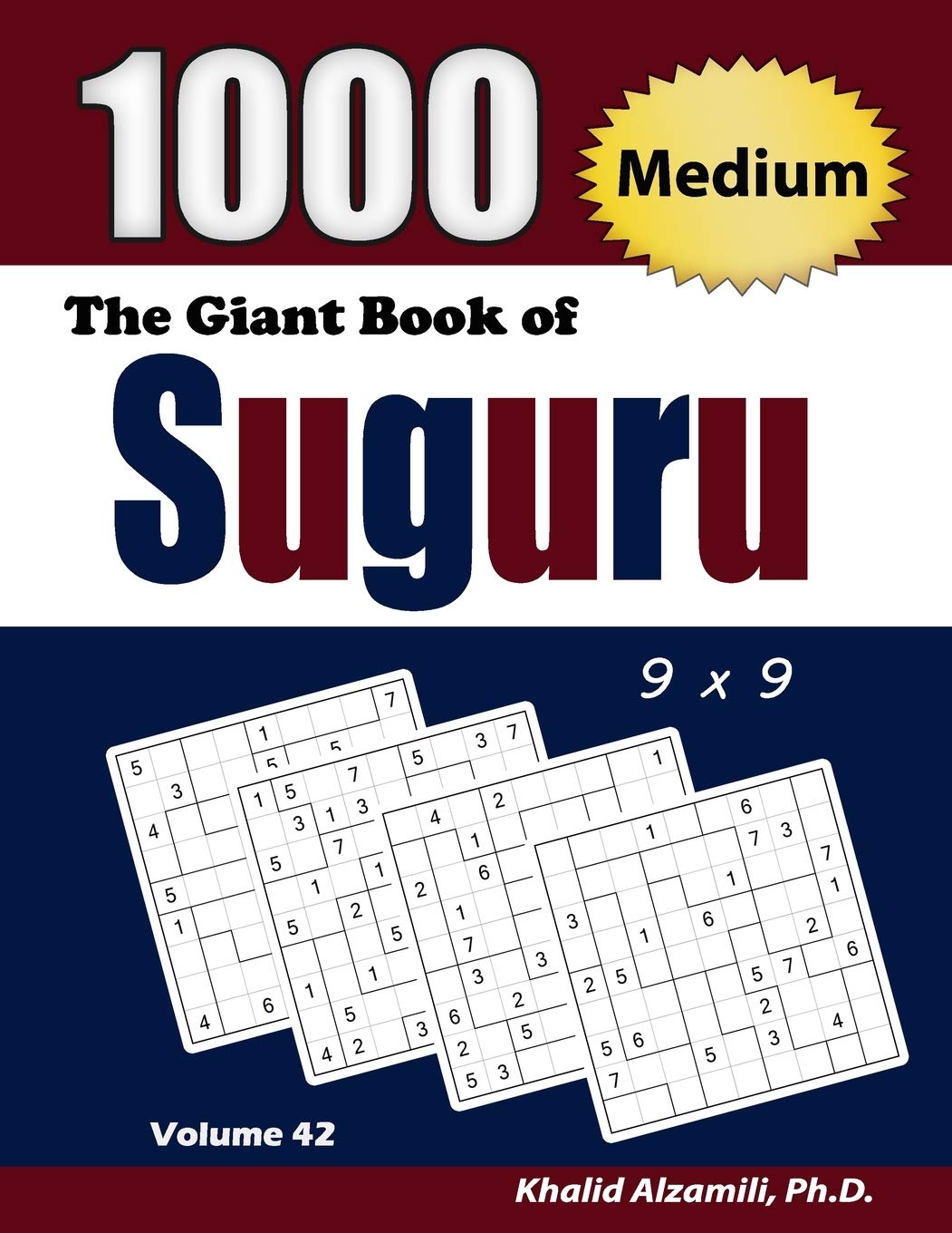 The Giant Book of Suguru: 1000 Medium Number Blocks (9x9) Puzzles: 42 (Adult Activity Books Series)