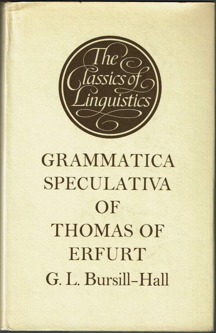 Grammatica Speculativa (Classics of Linguistics S.)