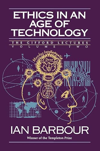 Ethics in an Age of Technology: Gifford Lectures, Volume Two: 1989-1991