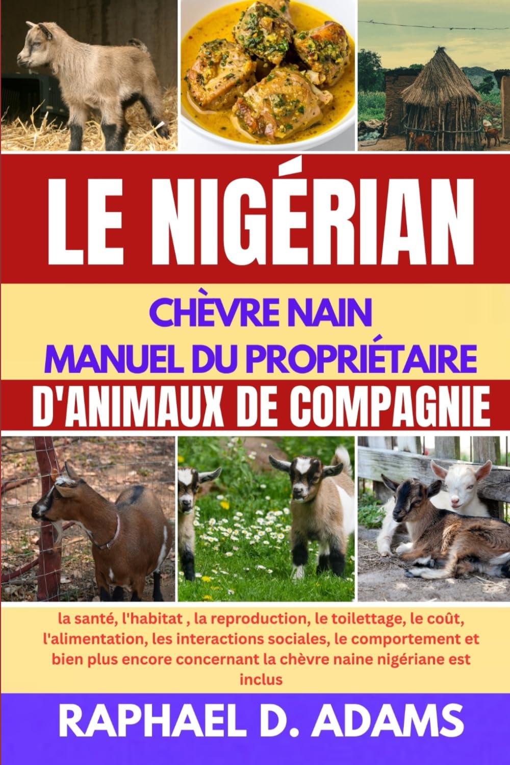 LE NIGÉRIAN CHÈVRE NAIN MANUEL DU PROPRIÉTAIRE D'ANIMAUX DE COMPAGNIE