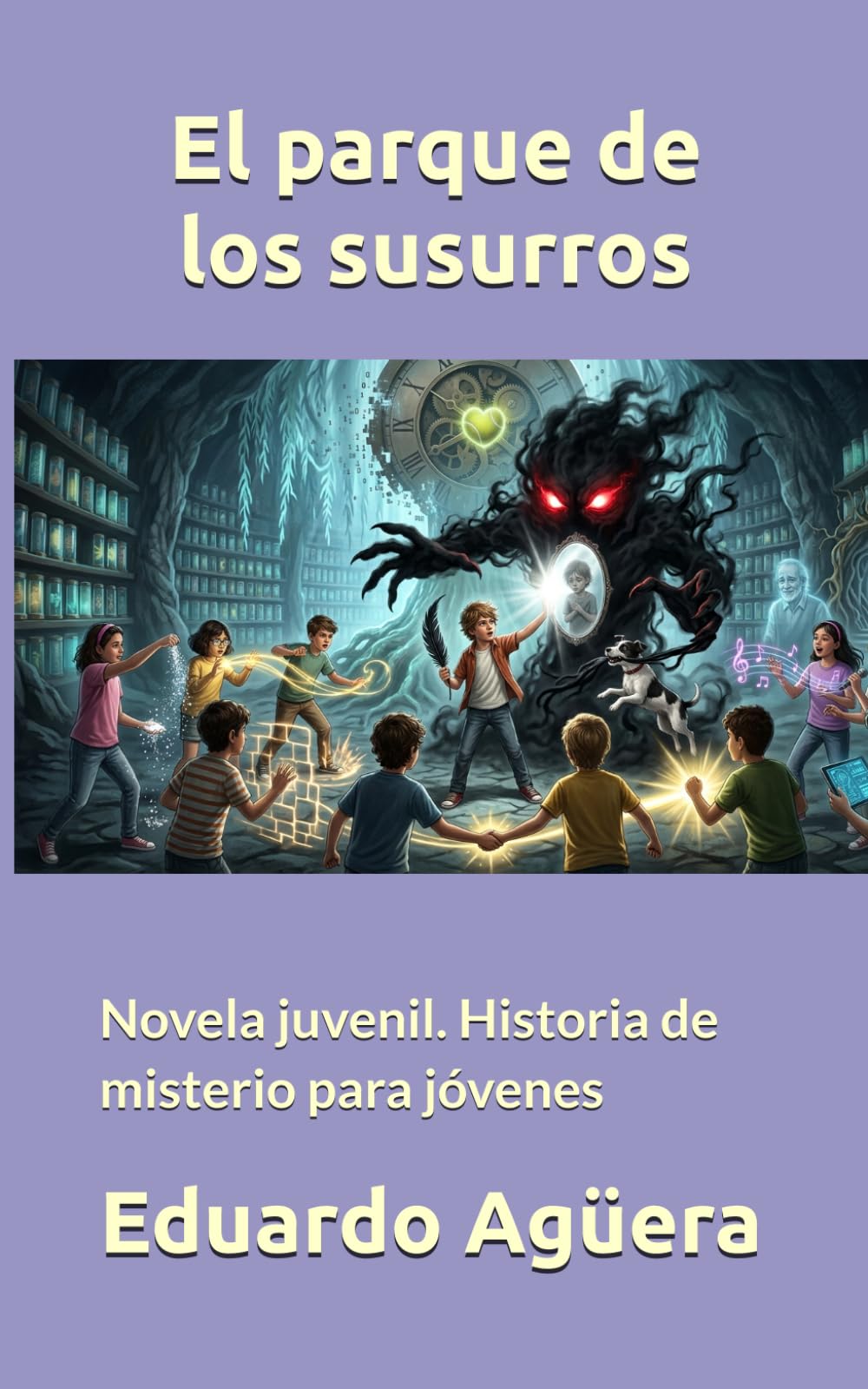 El parque de los susurros: Novela juvenil. Historia de misterio para jóvenes de 9 a 12 años. (NOVELAS PARA JÓVENES AMANTES DE LAS AVENTURAS)