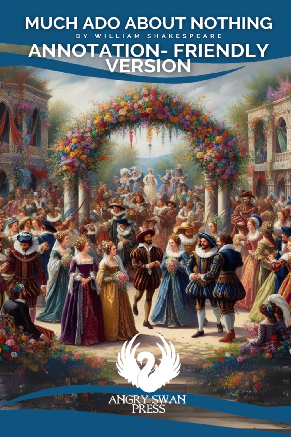 MUCH ADO ABOUT NOTHING: ANNOTATION-FRIENDLY EDITION
