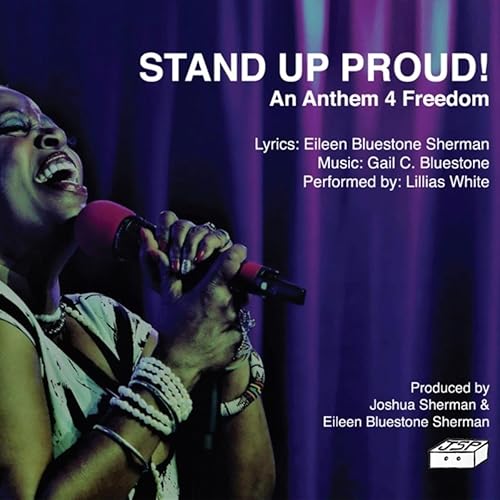 Stand Up Proud An Anthem 4 Freedom By Lillias White On Amazon Music Amazon Com amazon com