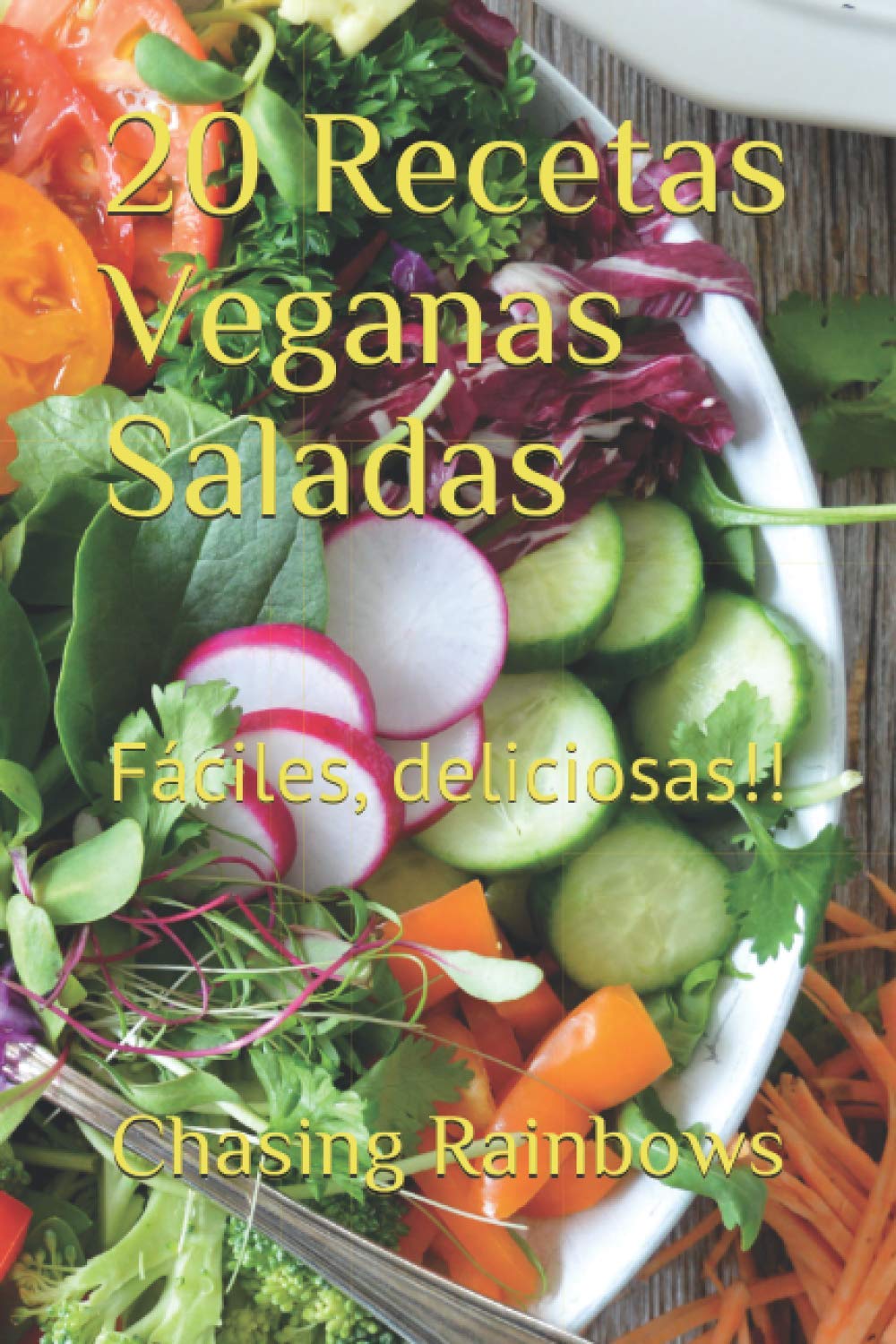 20 Recetas Veganas Saladas: Fáciles, deliciosas!!