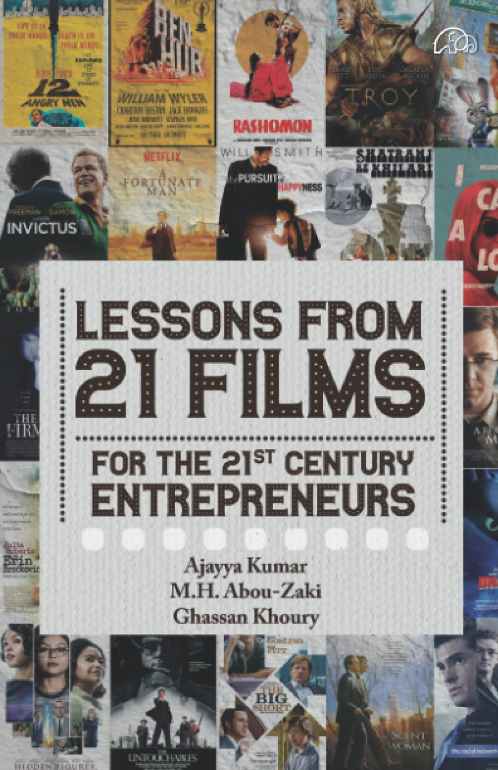Independently Published Lessons from 21 Films for The 21st Century Entrepreneurs Book