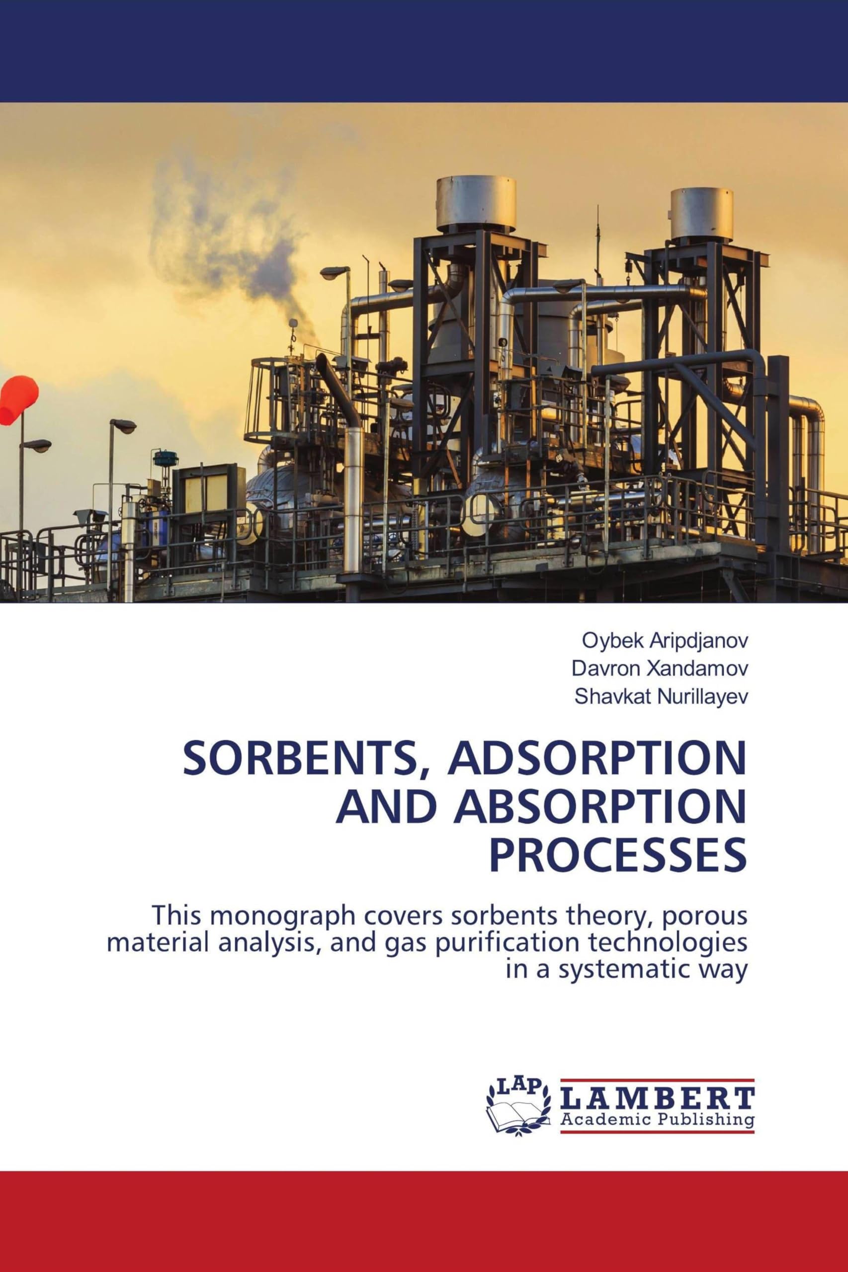 Sorbents, Adsorption and Absorption Processes: This monograph covers sorbents theory, porous material analysis, and gas purification technologies in a systematic way