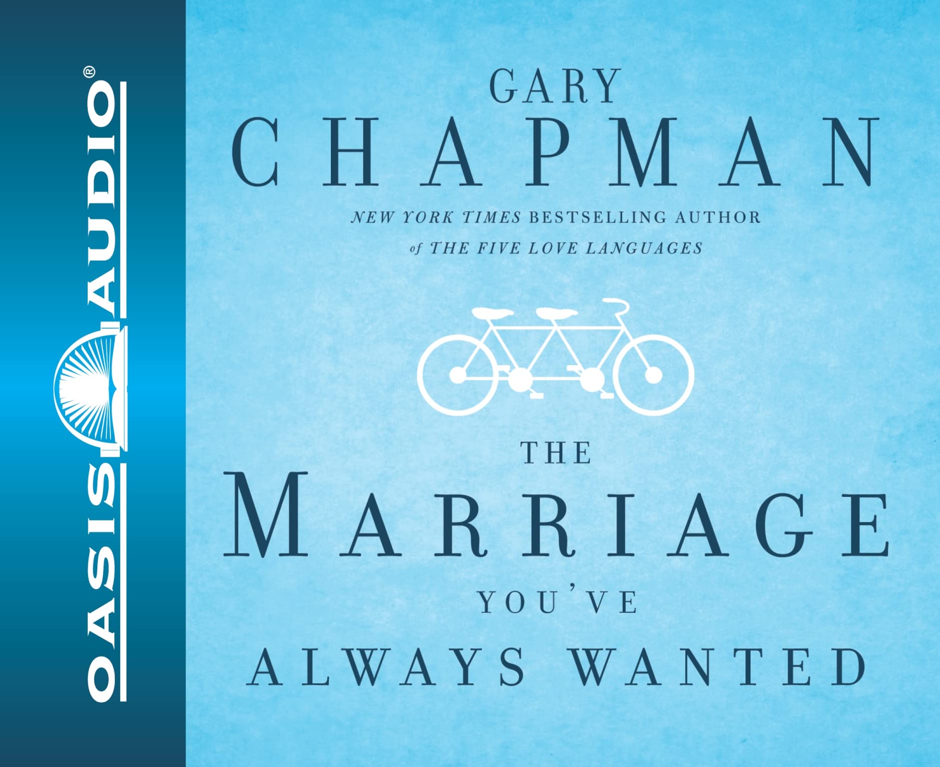The Marriage You've Always Wanted [Audio CD] Chapman, Gary