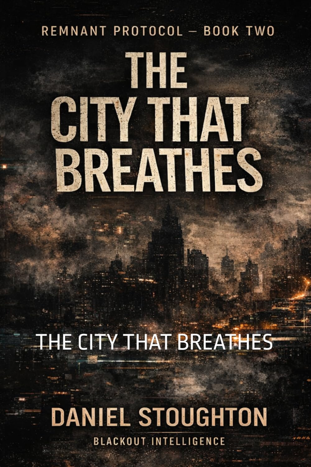 THE REMNANT PROTOCOL-BOOK TWO: THE CITY THAT BREATHES