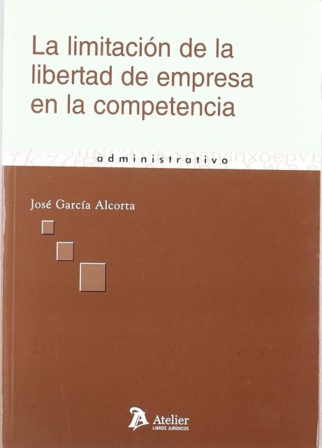 Portada de Limitacion de la libertad de empresa en la competencia