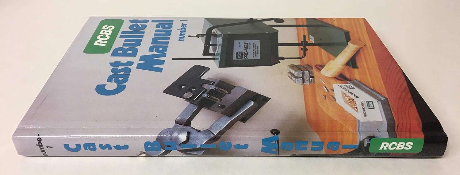 RCBS Cast Bullet Manual Number 1. An Introduction to the Casting and Loading of Cast Bullets for Rifle and Handgun      Hardcover – January 1, 1986
