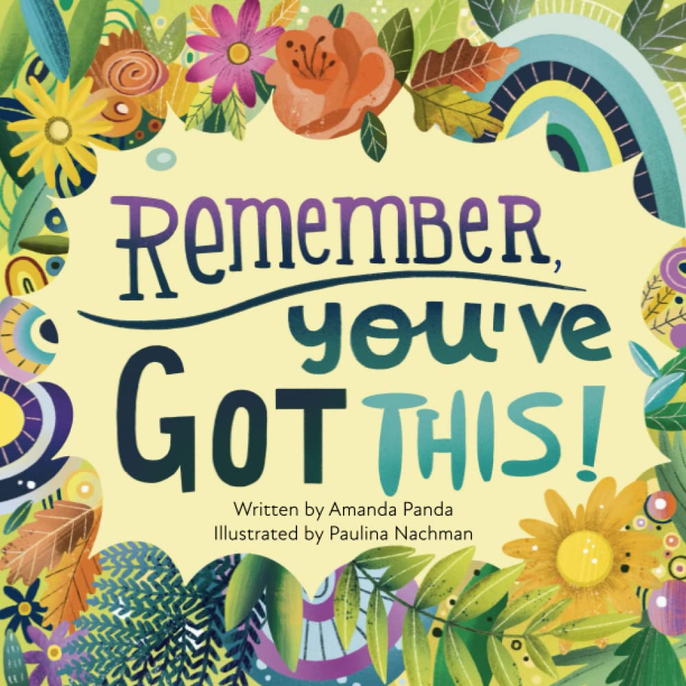 Remember, You've Got This!