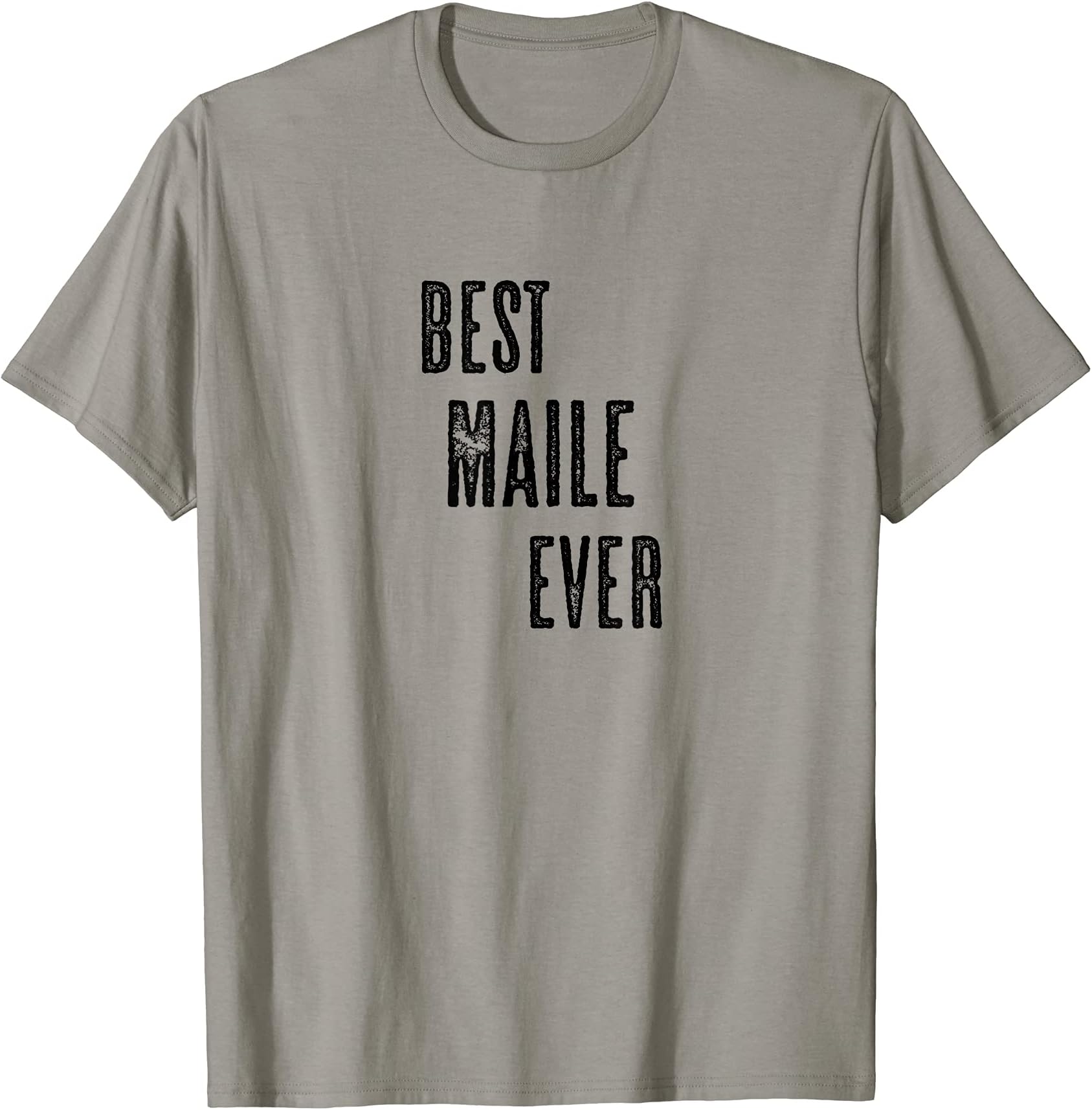BEST MAILE EVER | Funny Cute - Men Women Kids - Name - T-Shirt