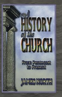 A History of the Church: From Pentecost to Present