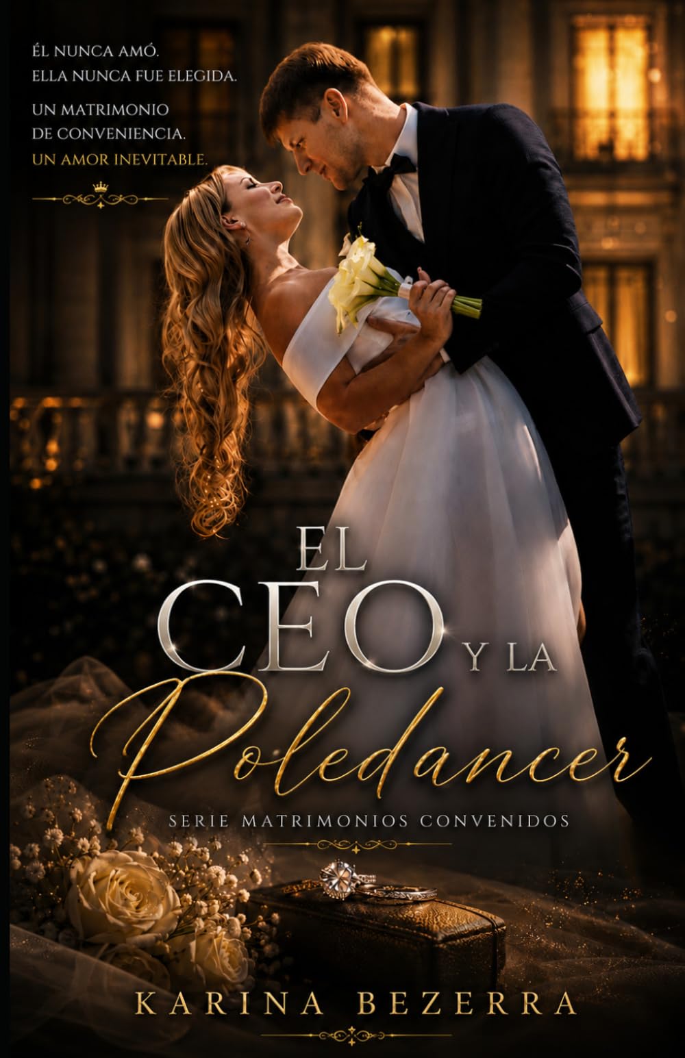 El CEO Y La Poledancer ( Série Matrimonio Arreglado - libro 06): 6