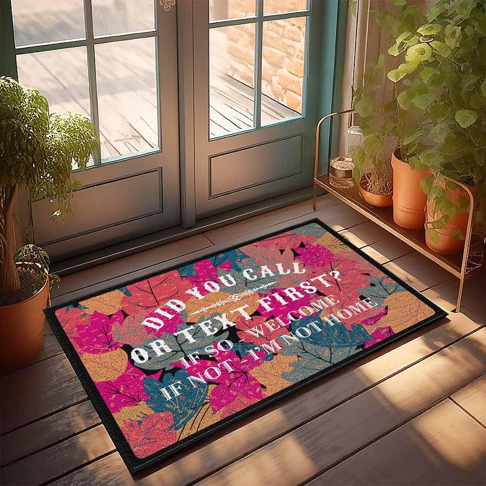 Tapis de bienvenue Did You Call or Text First pour entrée et salle de jeux
