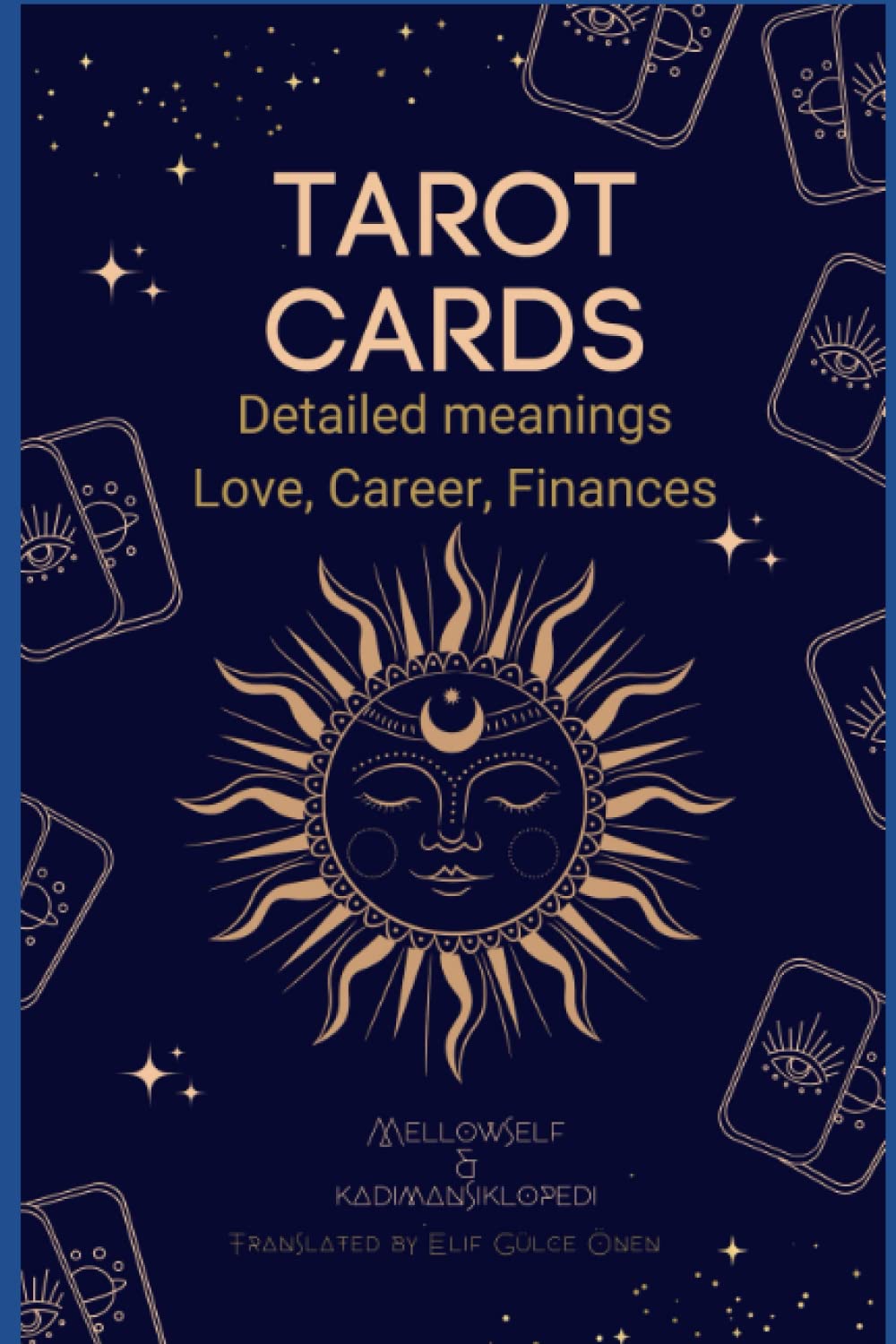 Tarot Cards for Everyone: Detailed Meanings - Love, Career, Finances