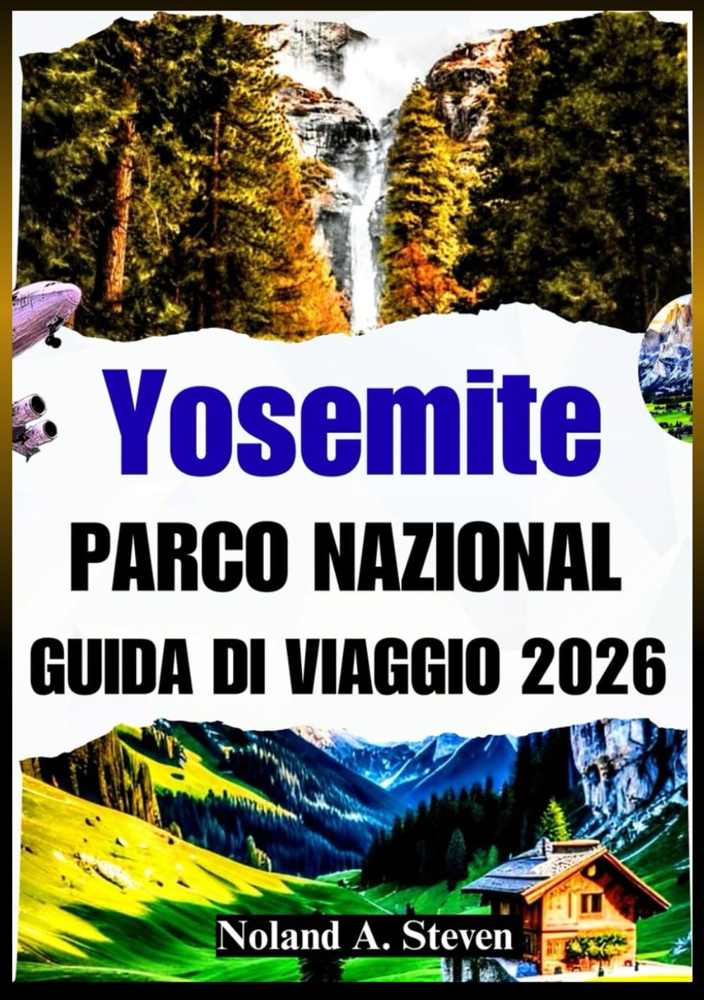 YOSEMITE PARCO NAZIONALE GUIDA DI VIAGGIO 2026: le principali attrazioni da vedere, splendide cascate, itinerari, immagini, consigli sul budget e altro ancora