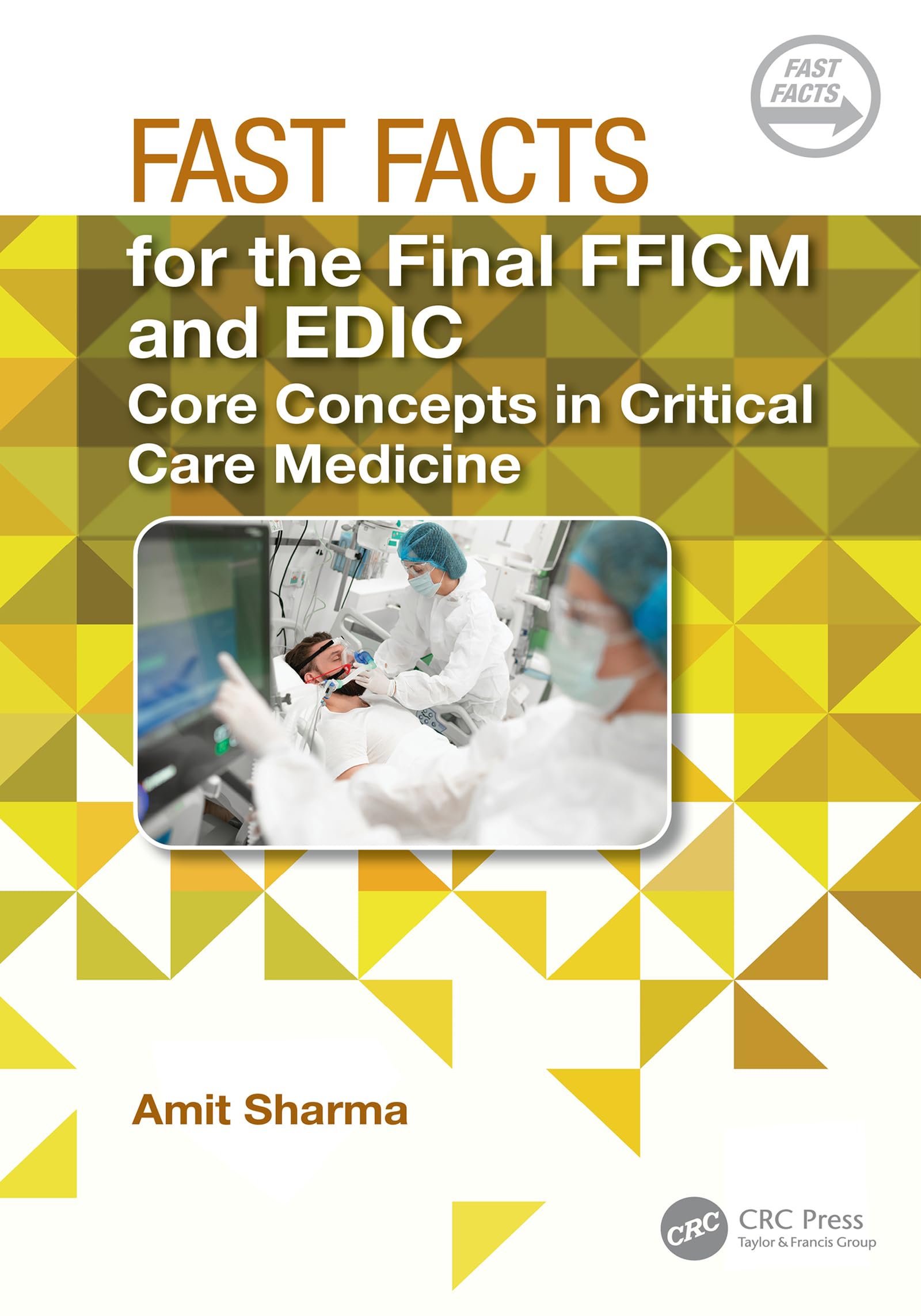Fast Facts for the Final FFICM and EDIC: Core Concepts in Critical Care Medicine (English Edition)