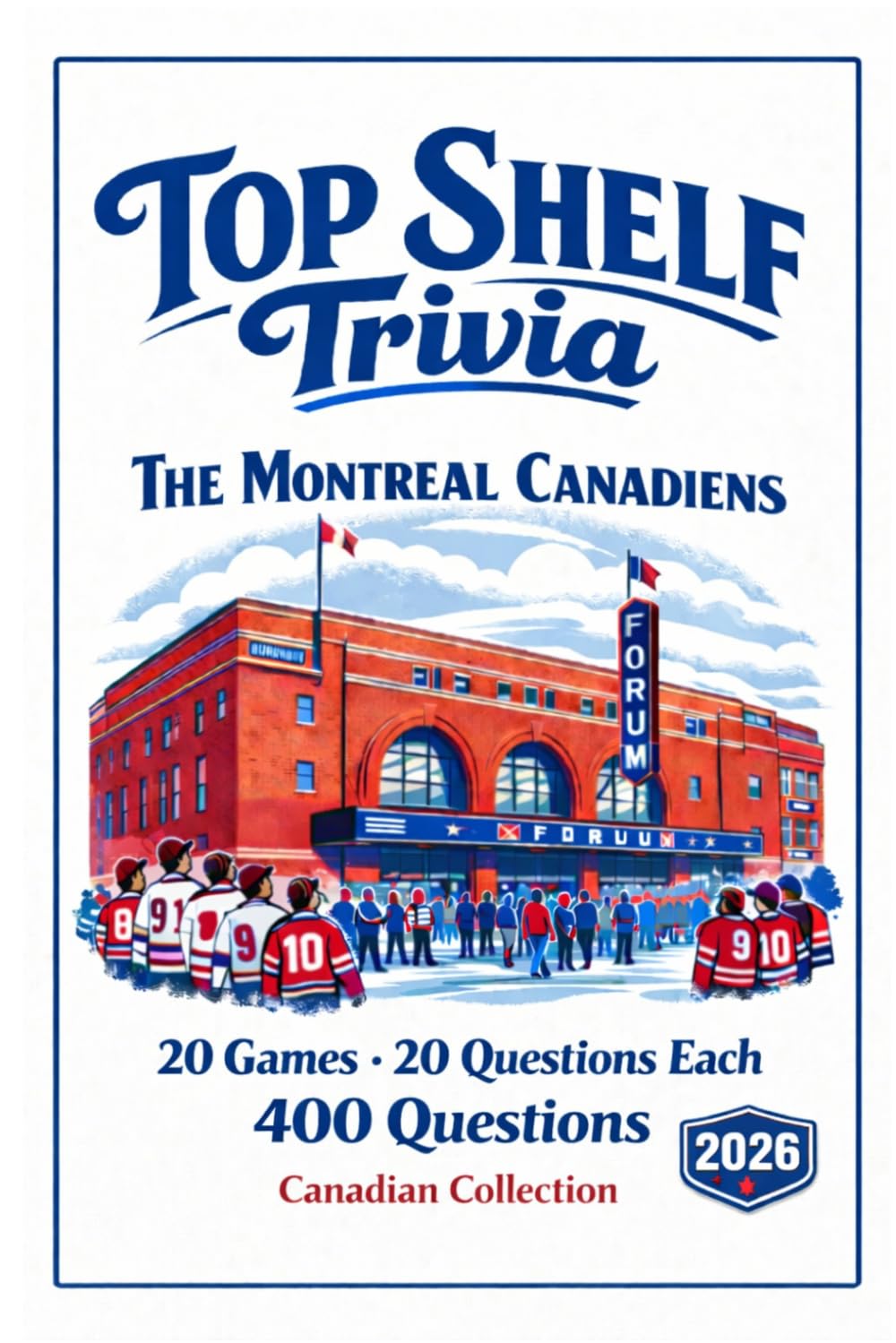 Top Shelf Trivia: The Montreal Canadiens: 20 Games · 20 Questions · Canadiens History, Players & Legendary Moments