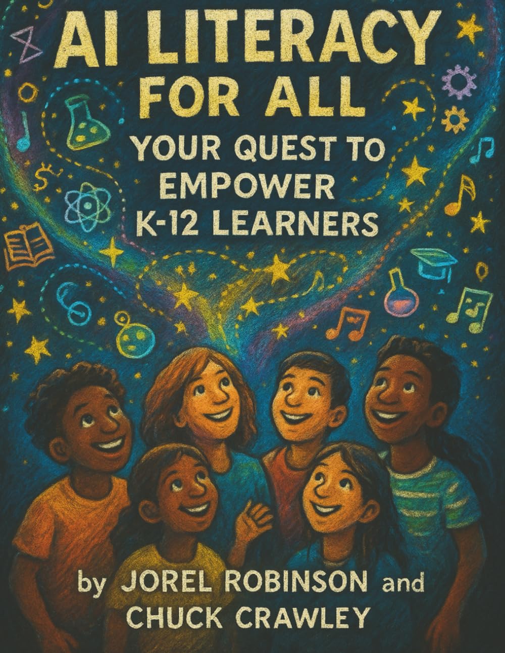 AI Literacy for All: Your Quest to Empower K-12 Learners: Your K-12 Adventure to Master AI Literacy