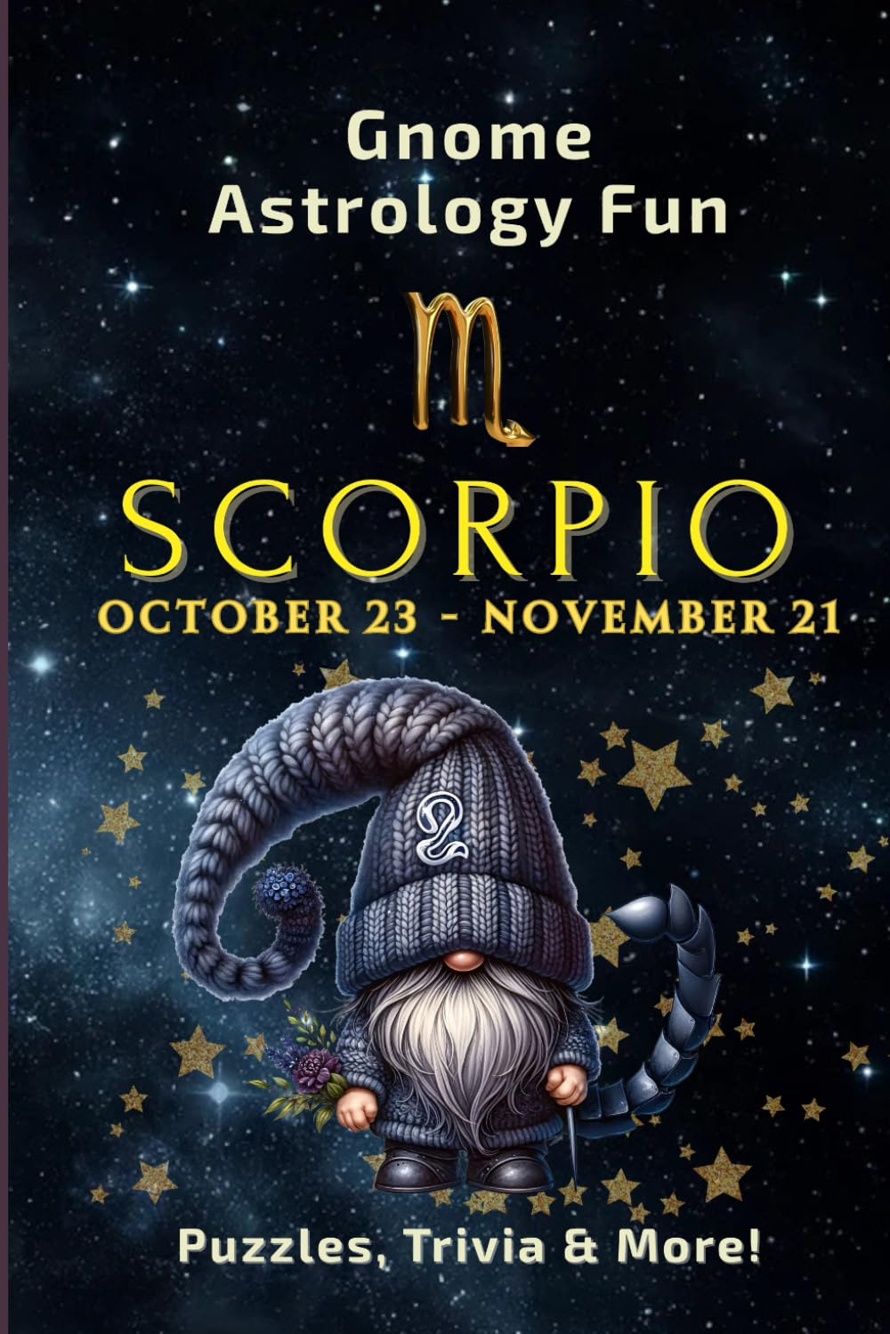 GNOME ASTROLOGY FUN – SCORPIO: 112 Puzzles, Trivia and Astrological Insights for Adults and Seniors (GNOME ASTROLOGY FUN: The Zodiac Collection)