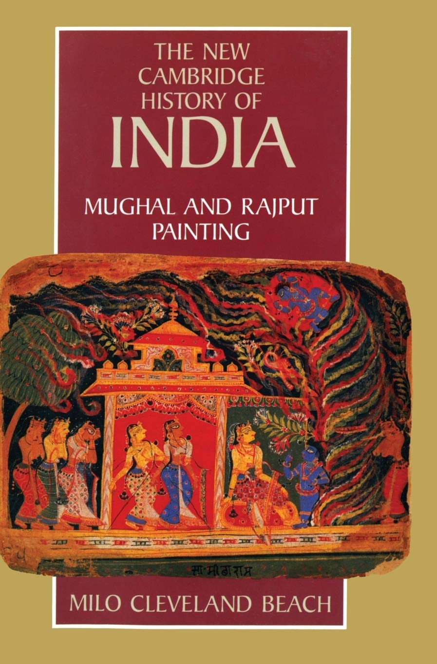 The New Cambridge History of India, Volume 1, Part 3: Mughal and Rajput Painting