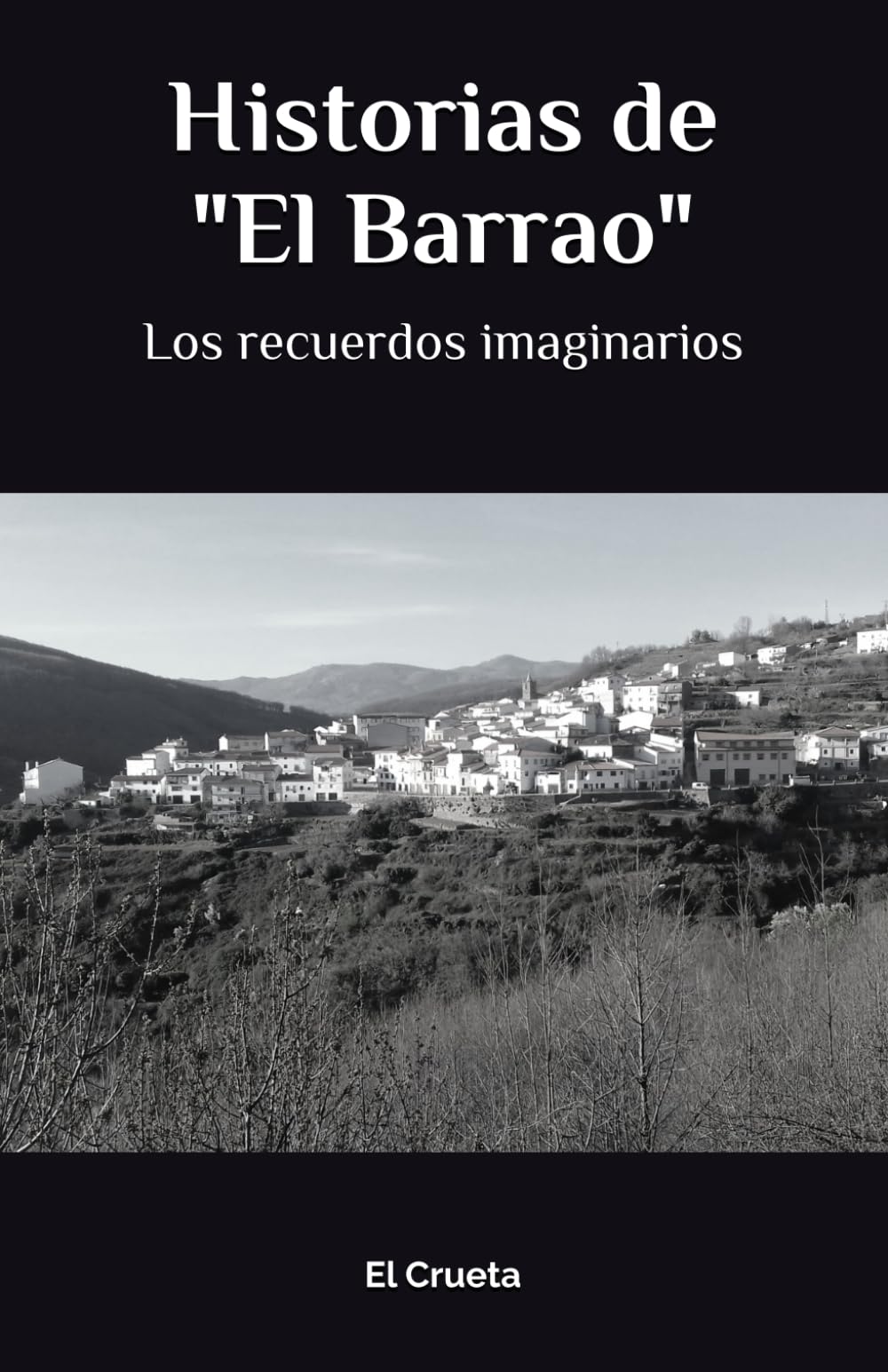 Historias de "El Barrao": Los recuerdos imaginarios