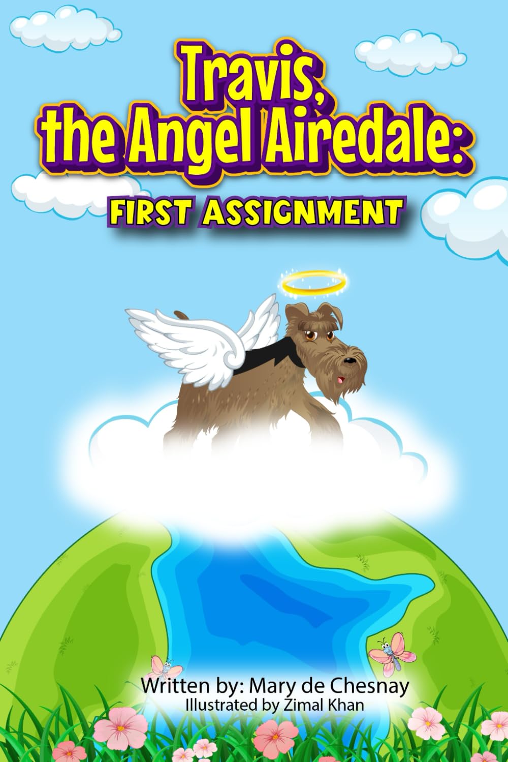 Travis, the Angel Airedale: First Assignment (Angel Dog Children's Books)