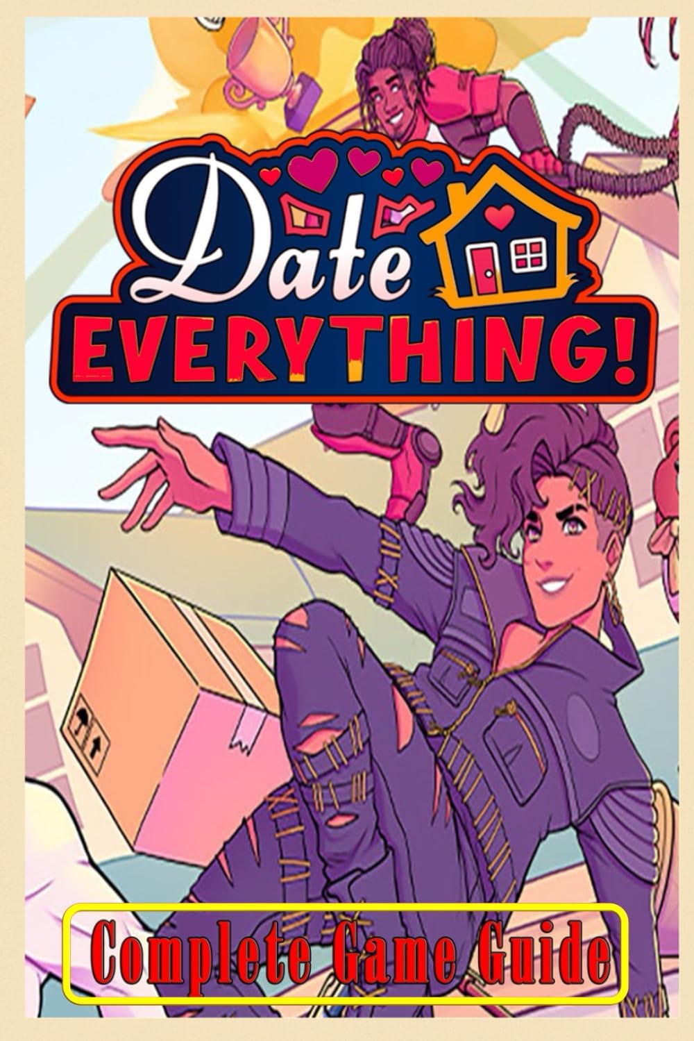 Date Everything: Complete Game Guide - Tips & Tricks Full Color Edition