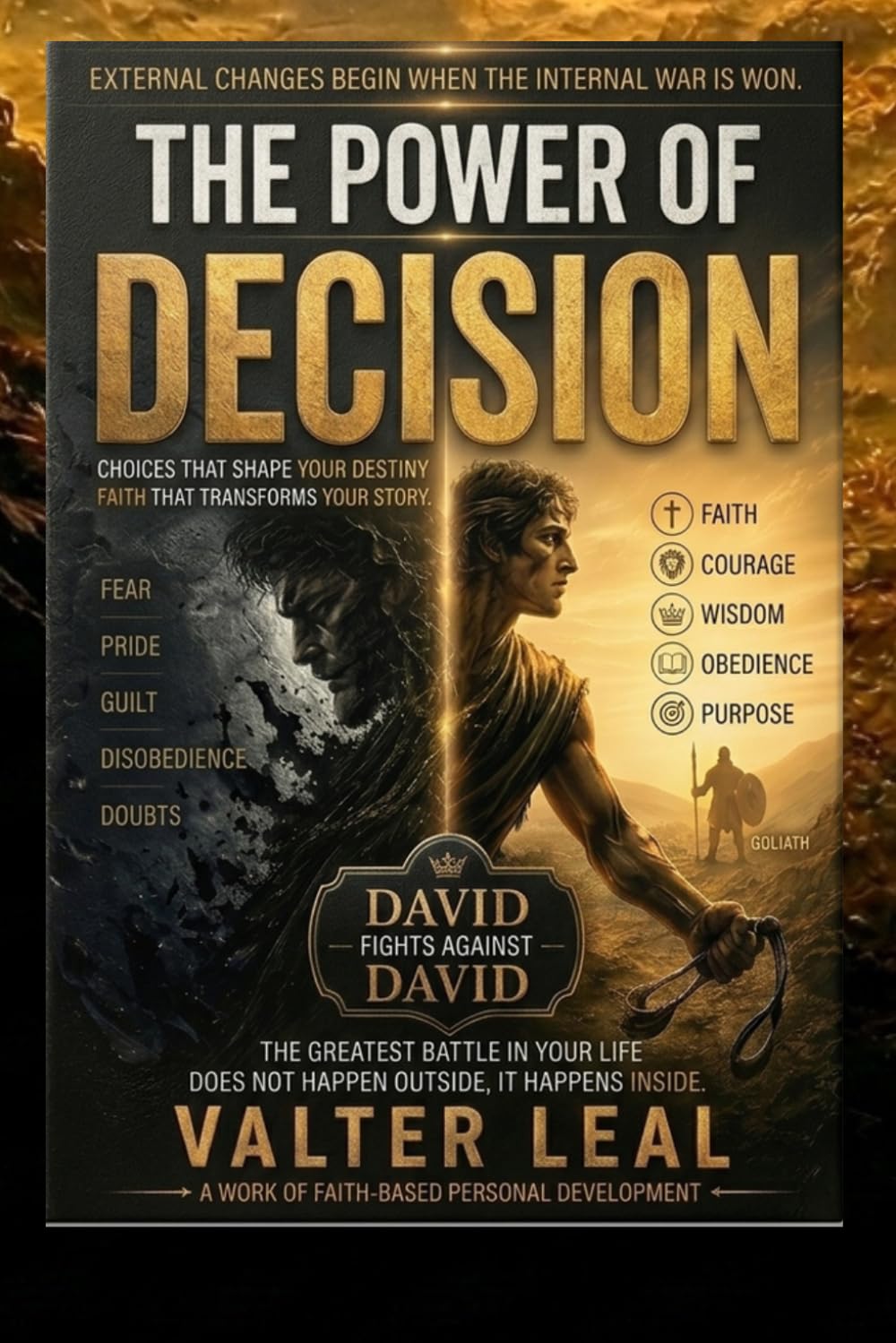 THE POWER OF DECISION: DAVID fights against DAVID