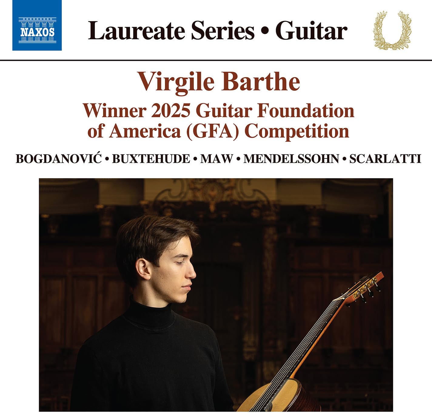 Virgile Barthe: Guitar Laureate Recital - Winner 2025 Guitar Foundation of America (GFA) Competition (Bogdanovic; Buxtehude; Maw; Mendelssohn; Scarlatti)