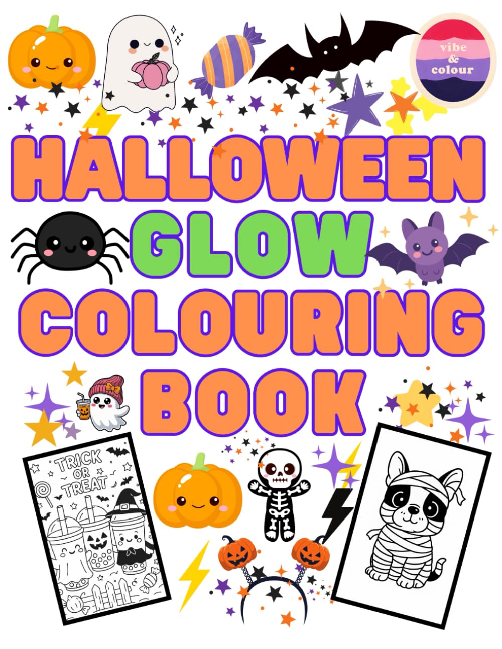 Halloween Glow Colouring Book: Beautifully Designed, Screen-Free Colouring for Calm & Joy - Vibe & Colour (Vibe & Colour - Screen-free fun, beautifully designed colouring books for well-being)