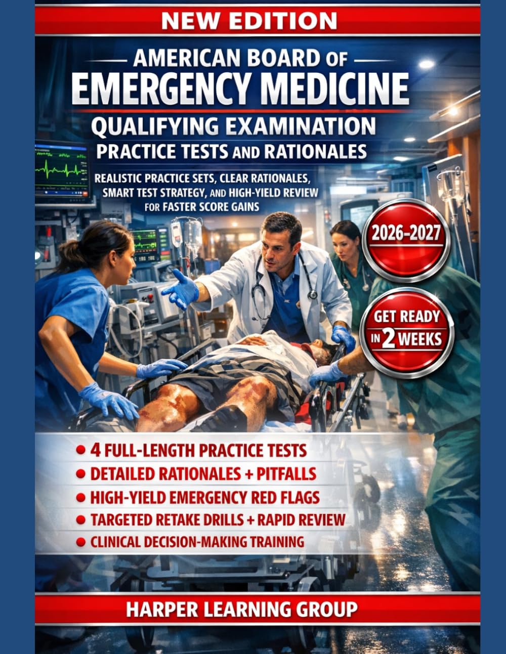 AMERICAN BOARD OF EMERGENCY MEDICINE QUALIFYING EXAMINATION PRACTICE TESTS AND RATIONALES: REALISTIC PRACTICE SETS, CLEAR RATIONALES, SMART TEST STRATEGY, AND HIGH-YIELD REVIEW FOR FASTER SCORE GAINS