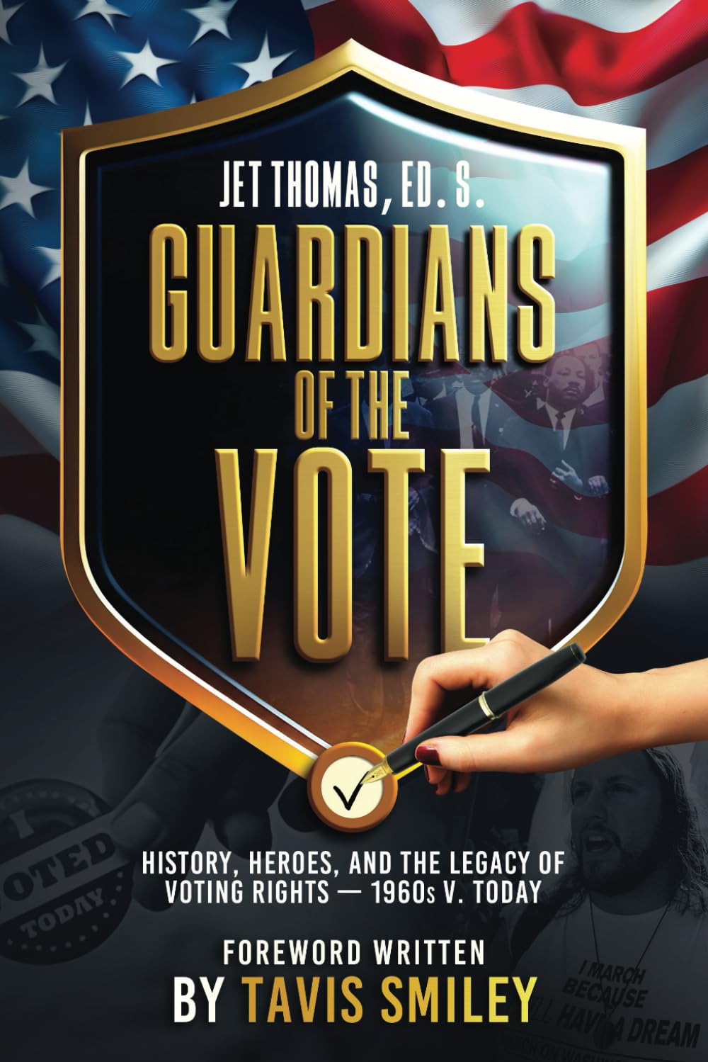 Guardians Of The Vote: History, Heroes, and the Legacy of Voting Rights—1960s v. Today