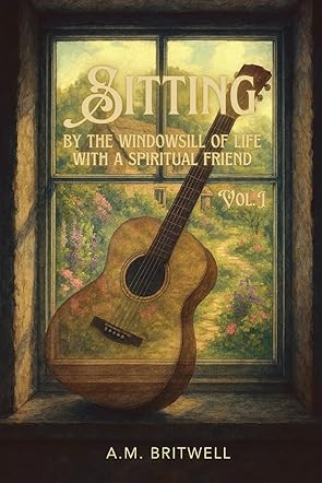 Sitting by the Windowsill of Life with a Spiritual Friend