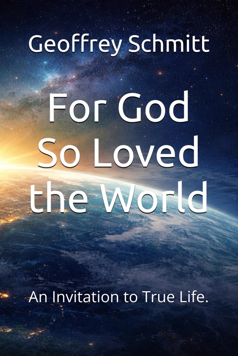 For God So Loved the World: An Invitation to True Life.