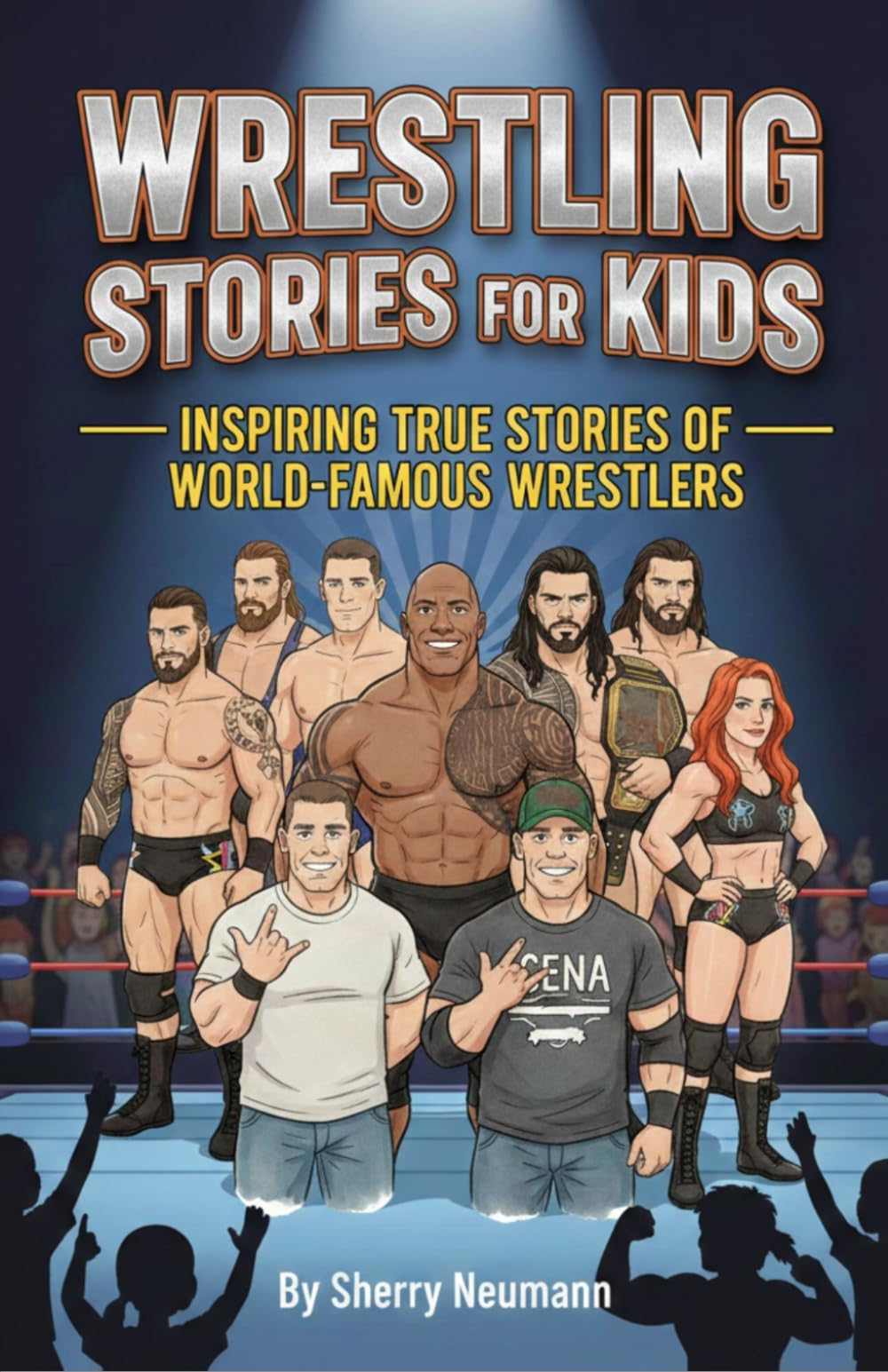 Wrestling Stories for Kids: 14 Inspiring True Stories of World-Famous Wrestlers