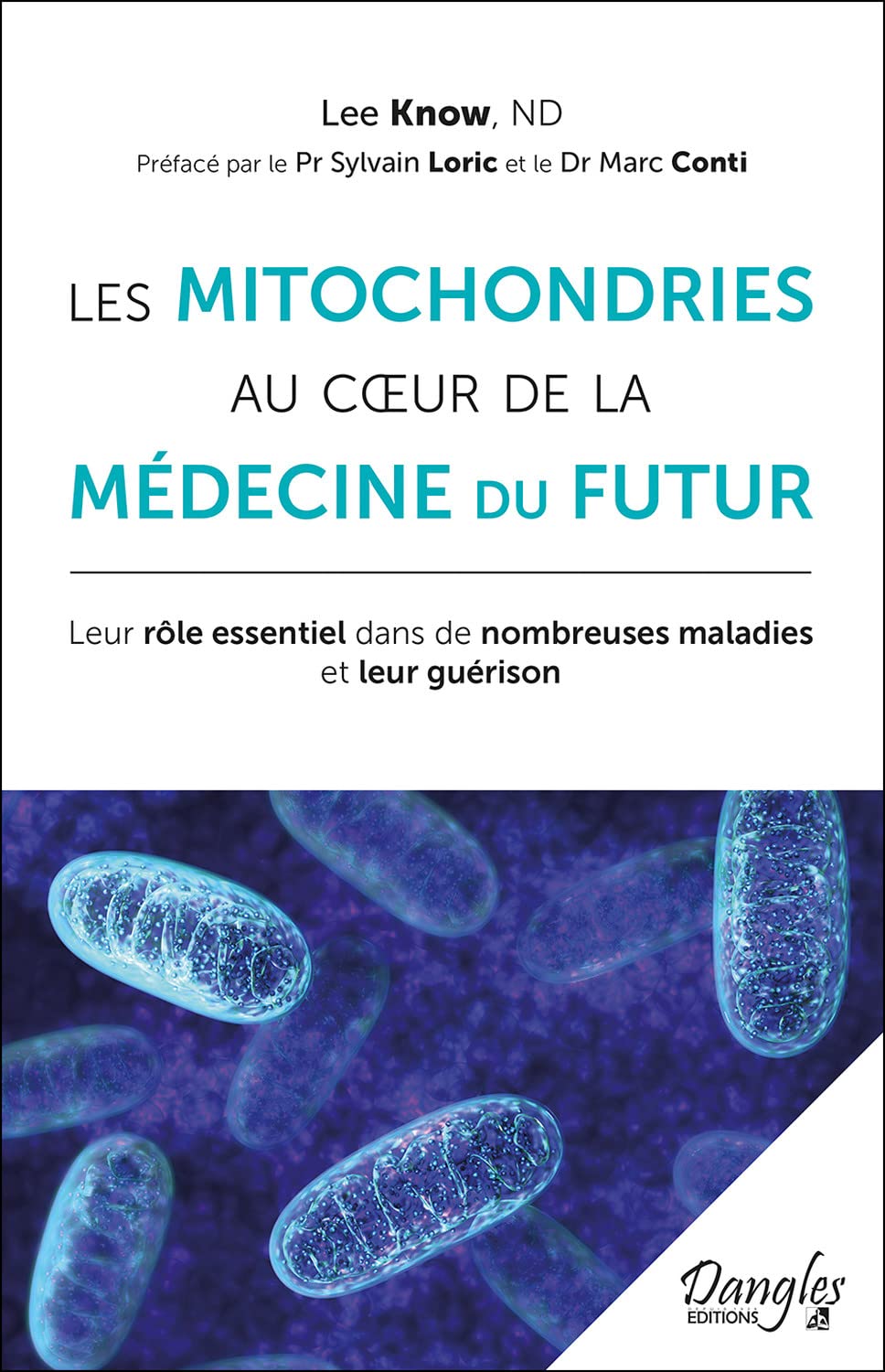 Les mitochondries au coeur de la médecine du futur: Leur rôle essentiel dans de nombreuses maladies et leur guérison